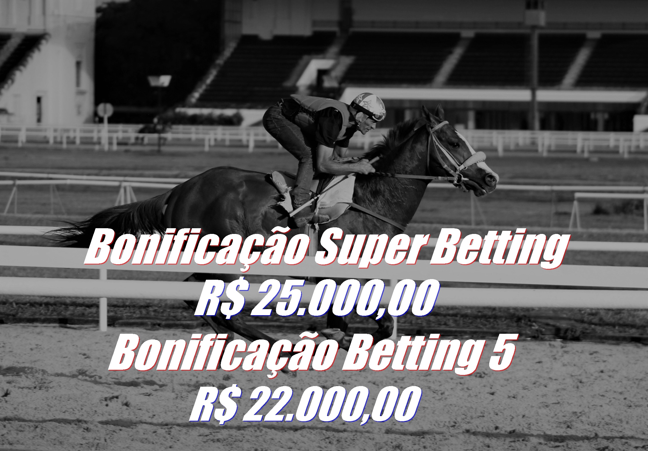 BETTING 5 Bonificação de R$ 22 mil – SUPER BETTING R$ 25 mil neste SÁBADO (23)