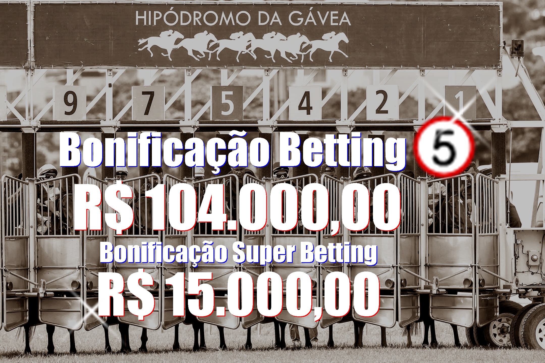 BETTING 5 Bonificação de R$ 104 mil – SUPER BETTING R$ 15 mil neste SÁBADO (20)
