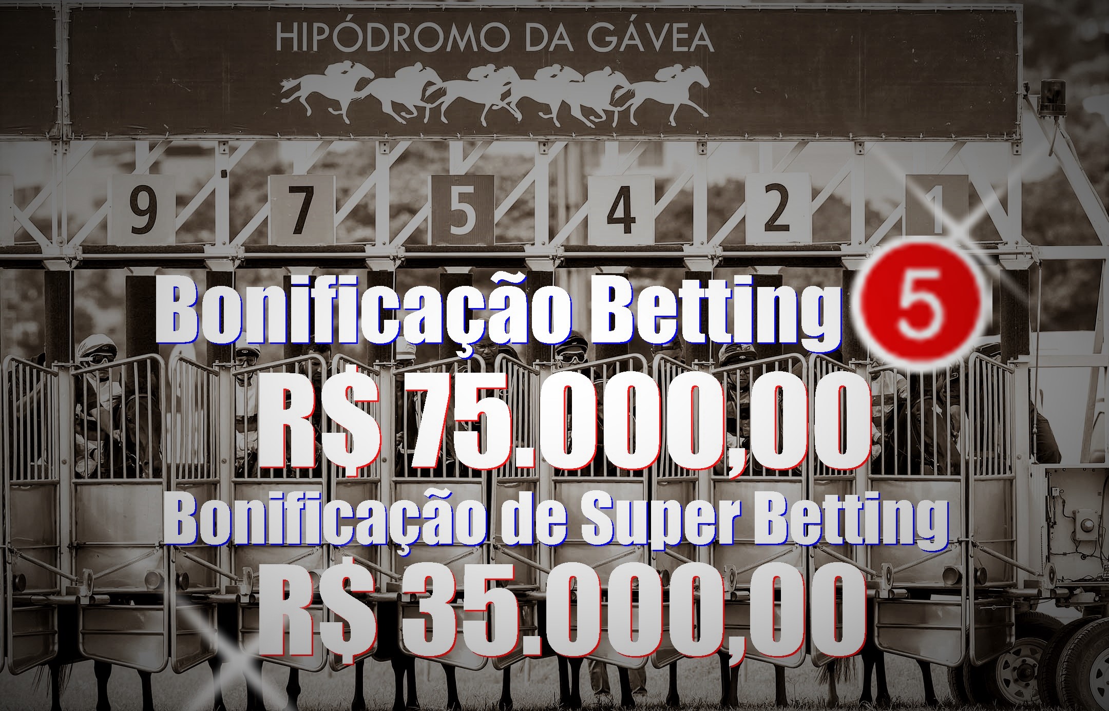 BETTING 5 Bonificação de R$ 75 mil – SUPER BETTING R$ 35 mil nesta SEXTA (12)