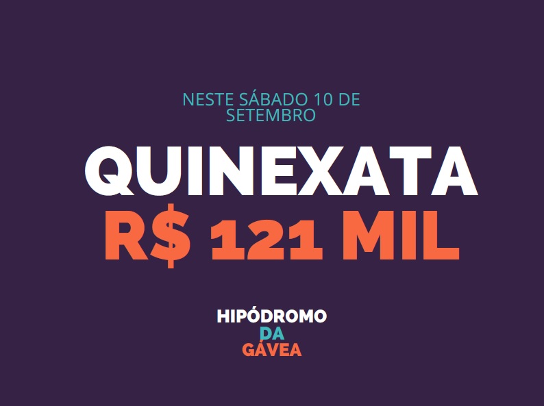 QUINEXATA Bonificação de R$ 121 mil – SUPER BETTING R$ 15 mil neste SÁBADO (10)