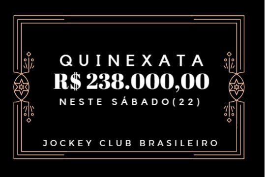 QUINEXATA Bonificação de R$ 238 mil – SUPER BETTING R$ 20 mil neste SÁBADO (22)