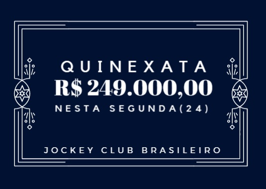 QUINEXATA Bonificação de R$ 249 mil – SUPER BETTING R$ 15 mil nesta SEGUNDA (24)