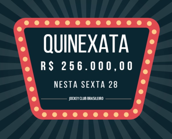 QUINEXATA Bonificação de R$ 256 mil – SUPER BETTING R$ 15 mil nesta SEXTA (28)