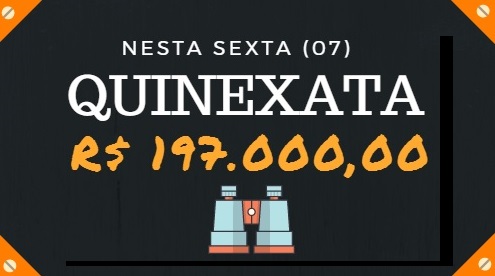 QUINEXATA Bonificação de R$ 197 mil – SUPER BETTING R$ 15 mil nesta SEXTA (07)