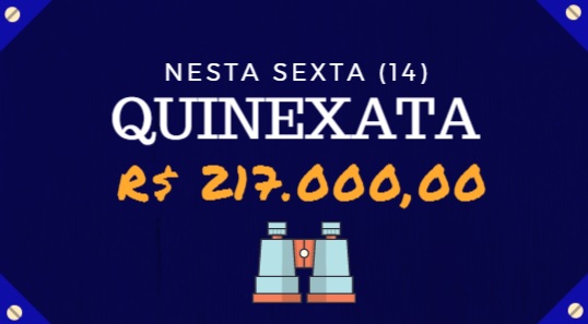 QUINEXATA Bonificação de R$ 217 mil – SUPER BETTING R$ 20 mil nesta SEXTA (14)