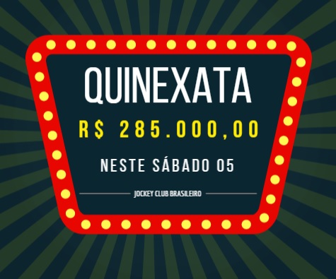 QUINEXATA Bonificação de R$ 285 mil – SUPER BETTING R$ 15 mil neste SÁBADO (05)