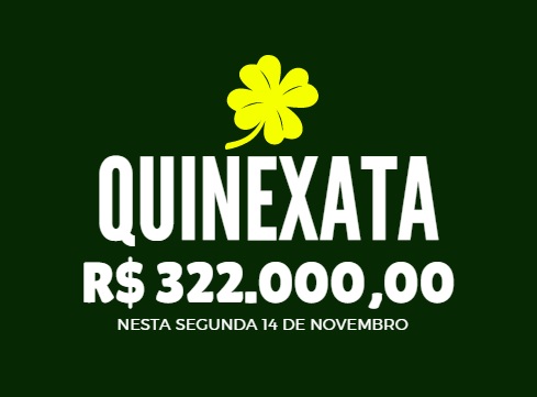 QUINEXATA Bonificação de R$ 322 mil – SUPER BETTING R$ 20 mil nesta SEGUNDA (14)