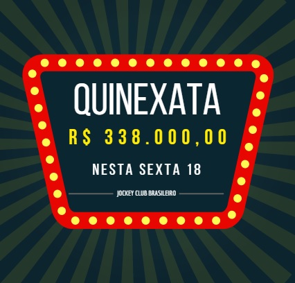 QUINEXATA Bonificação de R$ 338 mil – SUPER BETTING R$ 15 mil nesta SEXTA (18)