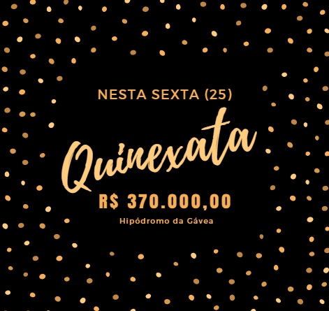 QUINEXATA Bonificação de R$ 370 mil – SUPER BETTING R$ 15 mil nesta SEXTA (25)