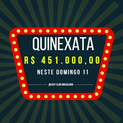 QUINEXATA Bonificação de R$ 451 mil – SUPER BETTING R$ 20 mil neste DOMINGO (11)