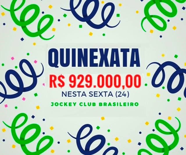 QUINEXATA Bonificação de R$ 929 mil – SUPER BETTING R$15 mil nesta SEXTA (24)