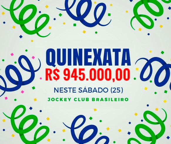 QUINEXATA Bonificação de R$ 945 mil – SUPER BETTING R$ 20 mil neste SÁBADO (25)