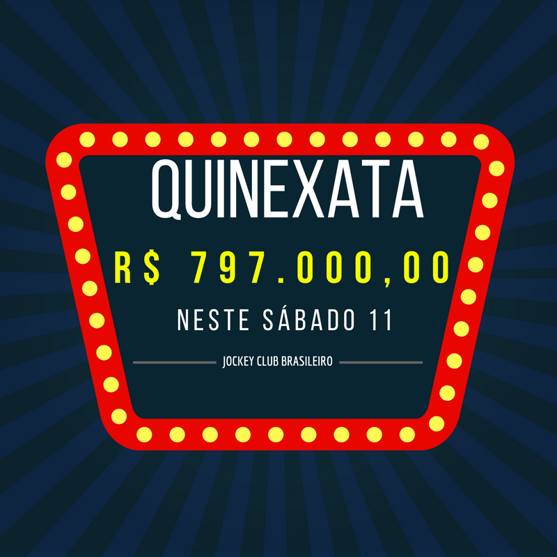 QUINEXATA Bonificação de R$ 797 mil – SUPER BETTING R$ 15 mil neste SÁBADO (11)