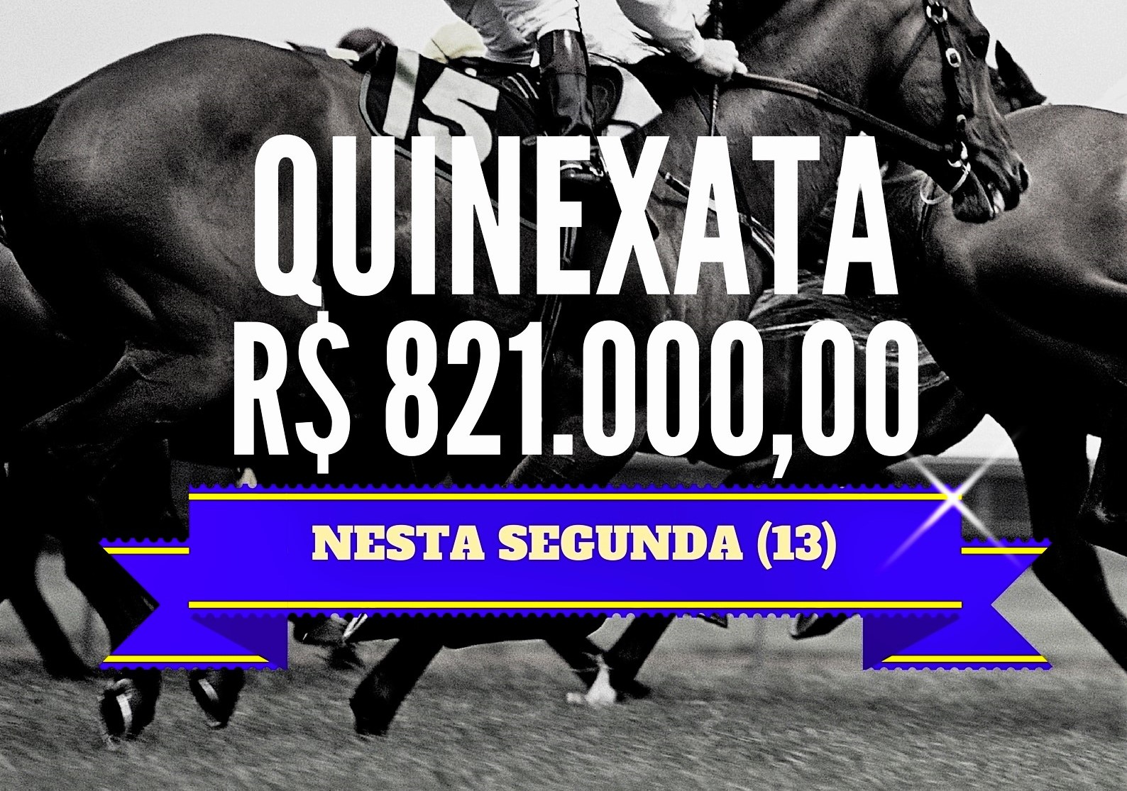 QUINEXATA Bonificação de R$ 821 mil – SUPER BETTING R$ 15 mil nesta SEGUNDA (13)