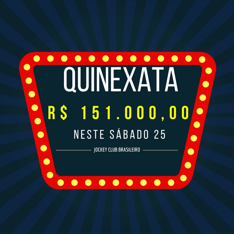 QUINEXATA Bonificação de R$ 151 mil – SUPER BETTING R$ 15 mil – PICK 7 com garantia de R$ 35 mil – SÁBADO (25)