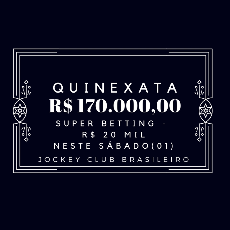 QUINEXATA Bonificação de R$ 170 mil – SUPER BETTING R$ 20 mil – PICK 7 com garantia de R$ 35 mil – SÁBADO (01)