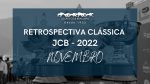 Retrospectiva Clássica JCB 2022 – Novembro