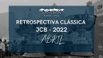 Retrospectiva Clássica JCB 2022 – Abril