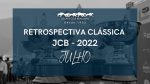Retrospectiva Clássica JCB 2022 – Julho