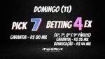 DOMINGO (11): Pick 7 c/ Garantia de R$ 80 mil; e Betting 4 EX c/ Bonificação de R$ 44 mil e Garantia de R$ 25 mil