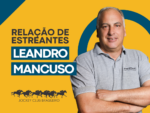 Estreantes da Gávea (05, 06 e 07/04/2026), por Leandro Mancuso