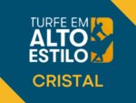 Cristal – Programa Turfe Em Alto Estilo – QUINTA-FEIRA (16/07/2026)