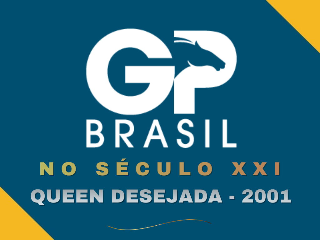 O GP Brasil no século XXI – Queen Desejada 2001