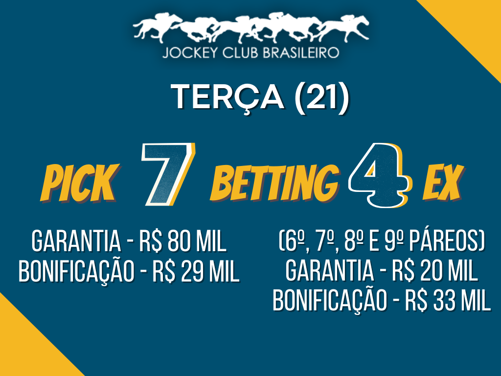 TERÇA (21): Pick 7 c/ Bonificação de R$ 29 mil e Garantia de R$ 80 mil e Betting 4 EX c/ Garantia de R$ 20 mil e Bonificação de R$ 33 mil
